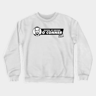 School of Driving - O' Conner Crewneck Sweatshirt